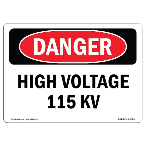 Safety Sign, OSHA Danger, 3.5" Height, 5" Width, High Voltage 115 KV, Landscape, 10PK